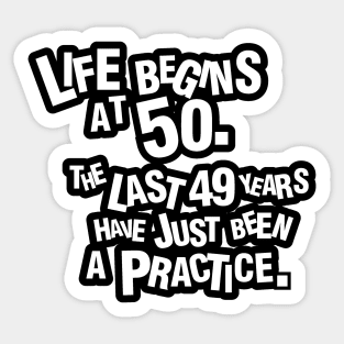 Life begins at 50 Sticker